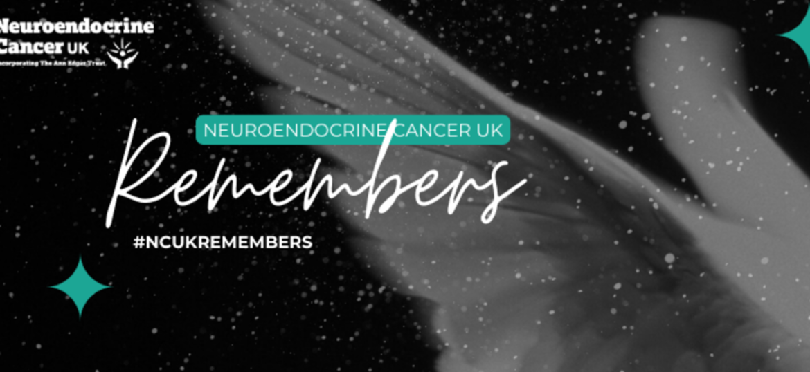 Neuroendocrine Cancer UK Remembers
